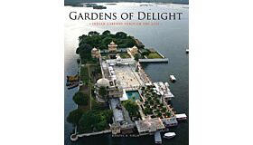 Gardens of Delight, Indian Gardens through the Ages