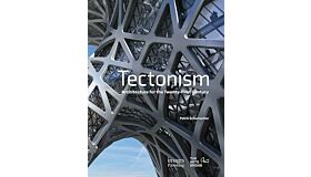 Tectonism - Architecture for the Twenty-First Century