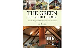 The Green Self-Build Book - How to design and build your own eco-home