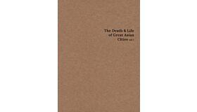 The Death and Life of Great Asian Cities I