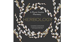 Herbology - A Physic Garden Pharmacy