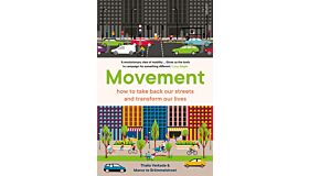Movement - How to take back our streets and transform our lives