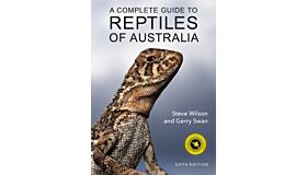 A Complete Guide to the Reptiles of Australia