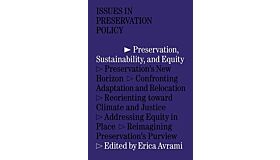 Preservation, Sustainability, and Equity (Issues in Preservation Policy, 3)