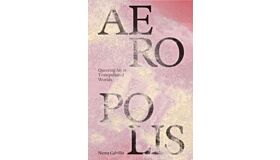 Aeropolis - Queering Air in Toxicpolluted Worlds