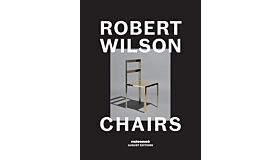 Robert Wilson: Chairs
