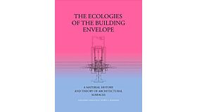 The Ecologies of the Building Envelope