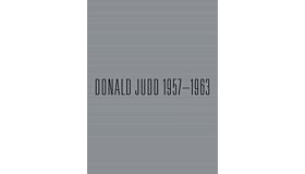 Donald Judd - Paintings and Objects 1957-1963
