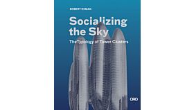 Socializing the Sky : The Typology of Tower Clusters