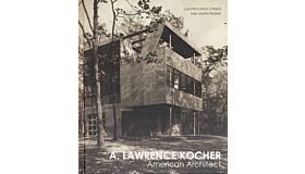 Lawrence Kocher : American Architect