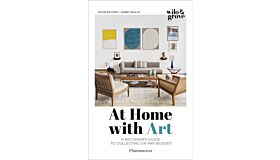 At Home with Art: A Beginner's Guide to Collecting on any Budget