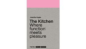 The Kitchen – Where function meets pleasure