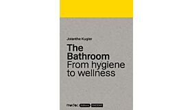 The Bathroom – From hygiene to wellness