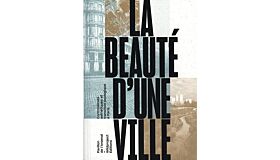 La beauté d'une ville - Controversesesthétiques et transition écologique à Paris