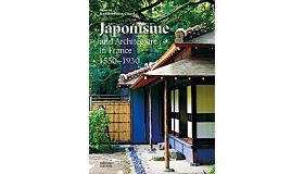 Japonisme and Architecture in France 1550-1930