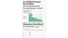 The Salève Cable Car: Experiencing a Living Landscape Maurice Braillard architect