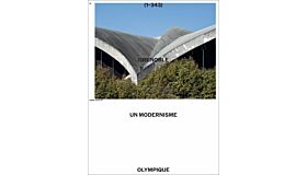 Grenoble: un modernisme olympique / an Olympic Modernism