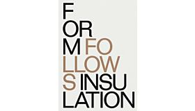 Form Follows Insulation