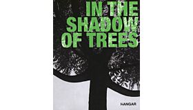 In the Shadow of Trees