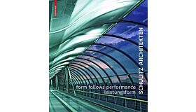 Form Follows Performance Leistungsform - Schulitz Architekten / Arbeiten / Works 1995-2000