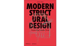 Modern Structural Design: A Project Primer for Complex Forms (paperback)