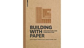 Building With Paper - Architecture and Construction (October 2022)