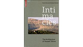 Intimacies - The Architecture of Youssef Tohme