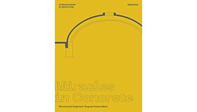 Miracles in Concrete - Structural Engineer August Komendant