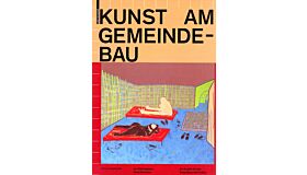 Kunst am Gemeinde-Bau - Ein Projekt für den Franz-Novy-Hof in Wien