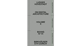 On Digital Architecture Volume 2:  Books IV–V