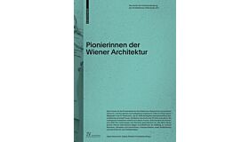 Pionierinnen der Wiener Architektur
