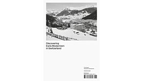Discovering early modernism in Switzerland - The Queen Alexandra Sanatorium 