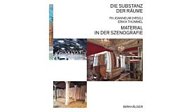 Die Substanz der Räume - Material in der Szenografie