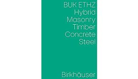 BUK ETHZ Hybrid, Masonry, Concrete, Timber, Steel