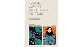 Tracing Wiener Werkstätte Textiles