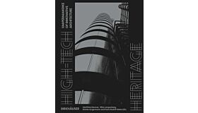 High-Tech Heritage - (Im)permanence of Innovative Architecture