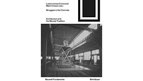 BWF 178 - Struggles in the Concrete: Architecture and the Marxist Tradition