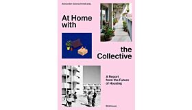 At Home with the Collective - A Report from the Future of Housing (Pre-order)