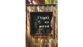 Light on Wood :  Mass Timber Architecture