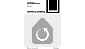 Zirkular! : Fundamente und Postulate einer kreislaufbasierten Bauwirtschaft (Bauwelt Fundamente) 