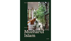 Spaces of Belonging – The Architecture of Muzharul Islam