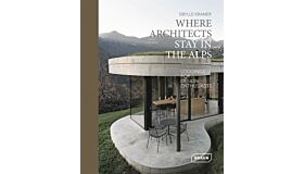 Where Architects Stay in the Alps - Lodgings for Design Enthusiasts