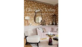 Lifestyles Today - Interior Design Around the World