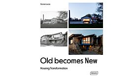 Old becomes New - Housing Transformation