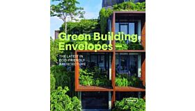 Green Building Envelopes - The Latest in Eco-Friendly Architecture