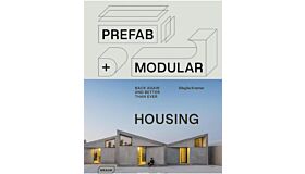 Prefab + Modular Housing - Back Again and Better Than Ever