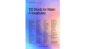 100 Words for Water : A Projective Ecosocial Vocabulary