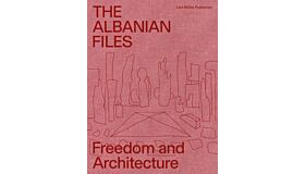 Albanian Files - Freedom and Architecture