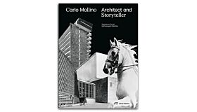 Carlo Mollino - Architect and Storyteller