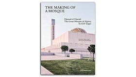 The Making of a Mosque - Djamaa Al-Djazaïr - The Grand Mosque of Algiers by Ksp Engel